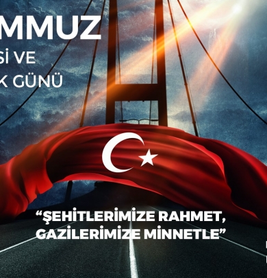 15 TEMMUZ DEMOKRASİ VE MİLLİ BİRLİK GÜNÜ